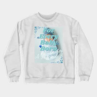 For Every Baby Born (Boy - Bundled Sleeping) Crewneck Sweatshirt